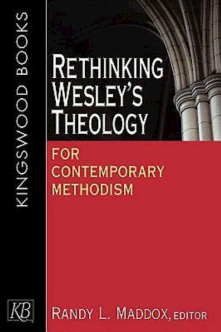 Rethinking Wesley's Theology For Contemporary Methodism - Re-vived
