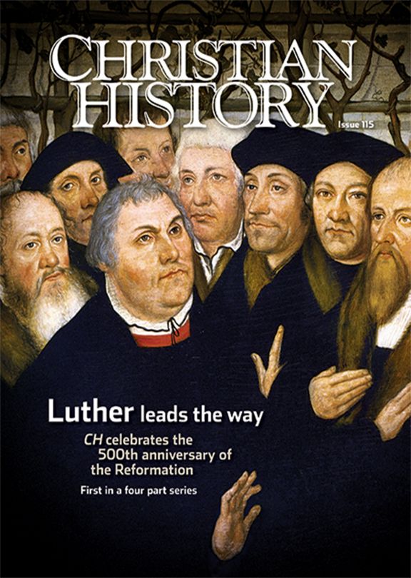 Christian History Magazine #115: Martin Luther - Re-vived