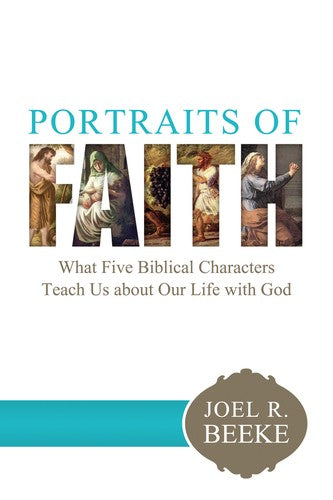 Portraits of Faith: What Five Biblical Characters Teach Us - Re-vived