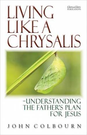 Living Like a Chrysalis - Re-vived