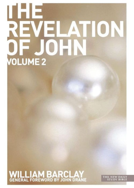 New Daily Study Bible - The Revelation of John, Volume 2 - Re-vived