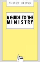 A Guide To The Ministry - Re-vived
