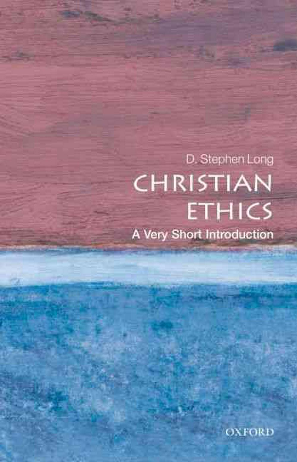 Christian Ethics: A Very Short Introduction - Re-vived