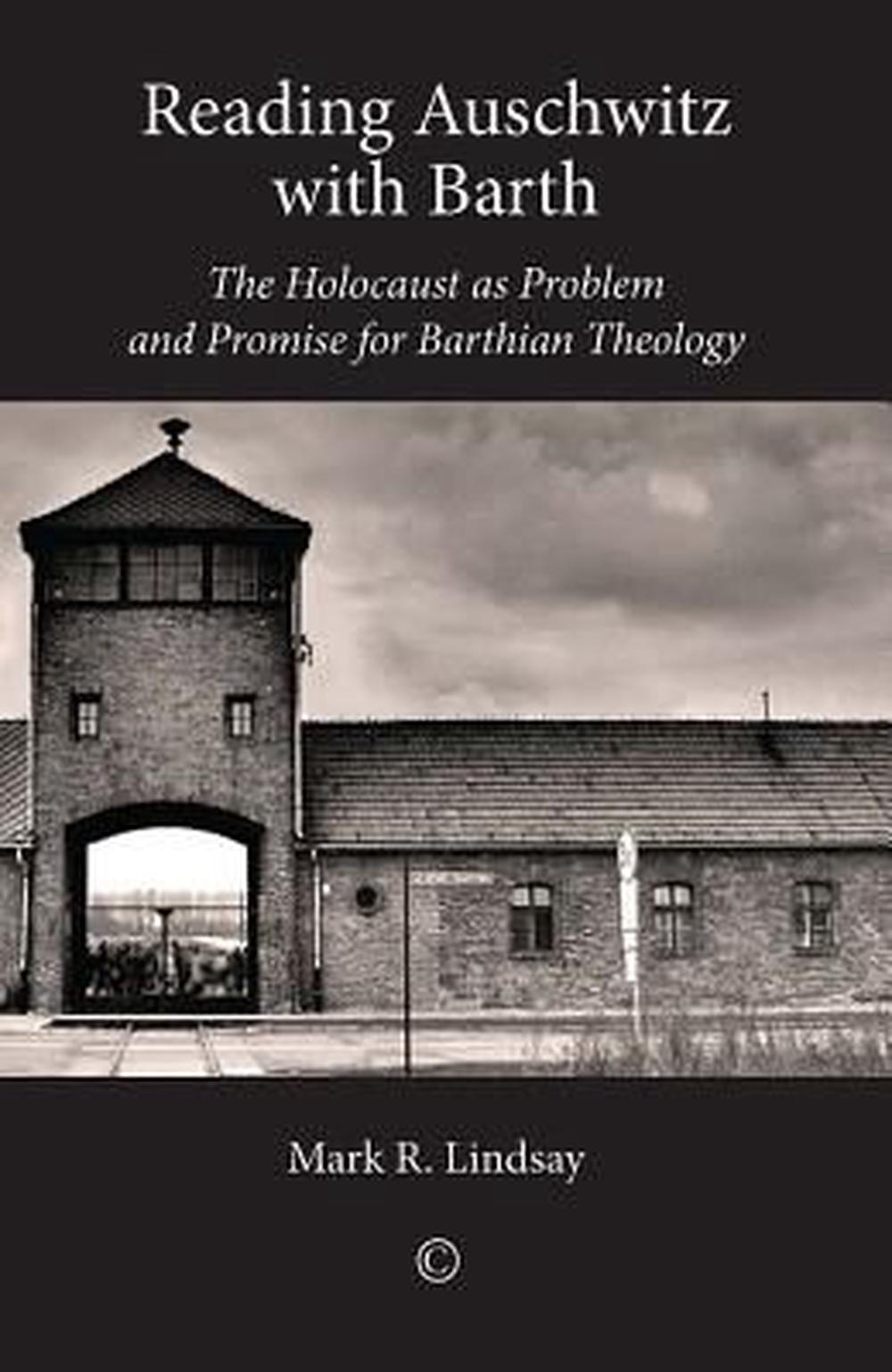 Reading Auschwitz with Barth - Re-vived