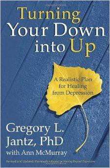 Turning Your Down into Up: A Realistic Plan for Healing from Depression - Jantz, Dr. Gregory L.; McMurray, Ann - Re-vived.com