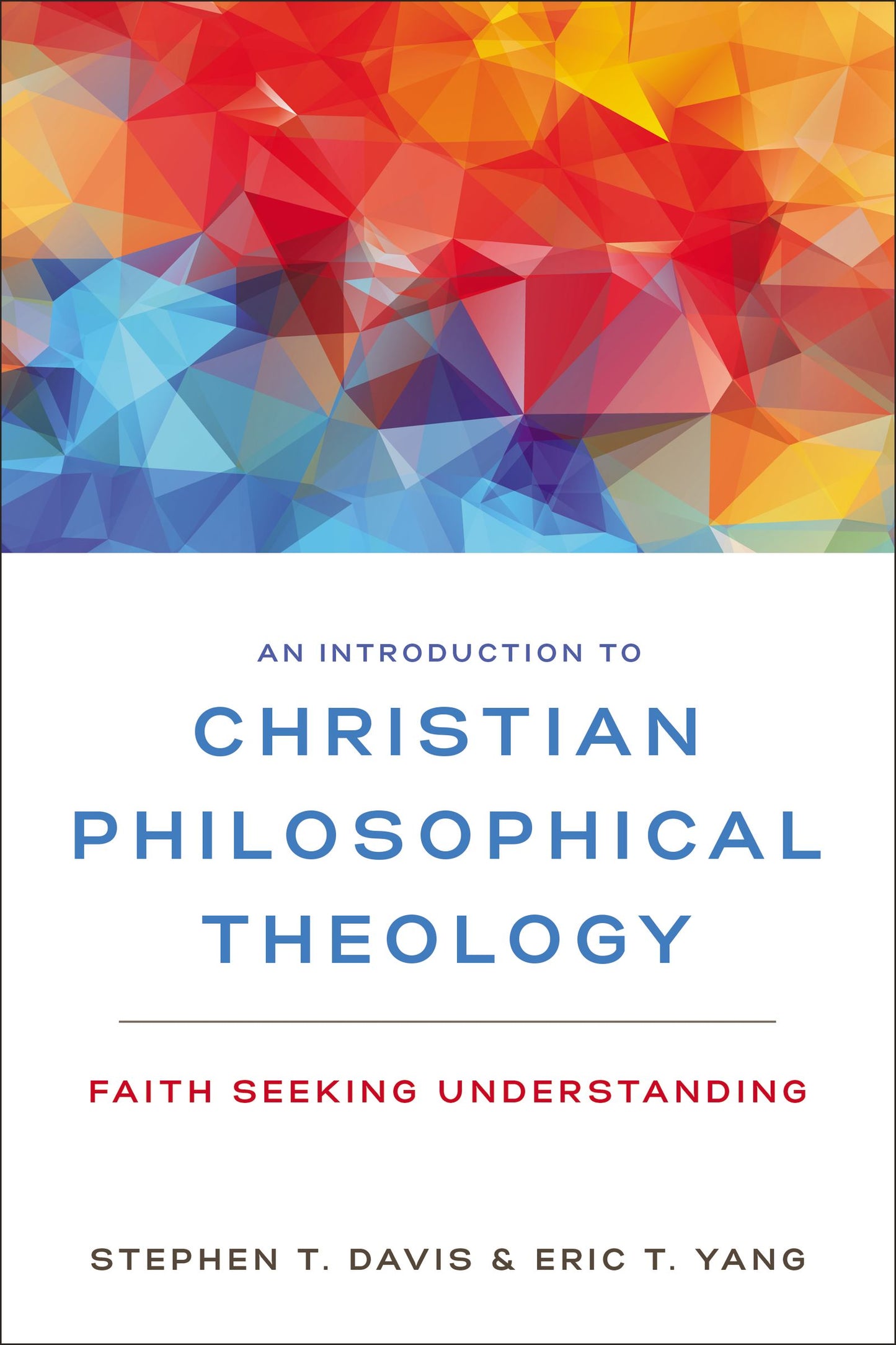 An Introduction to Christian Philosophical Theology - Re-vived