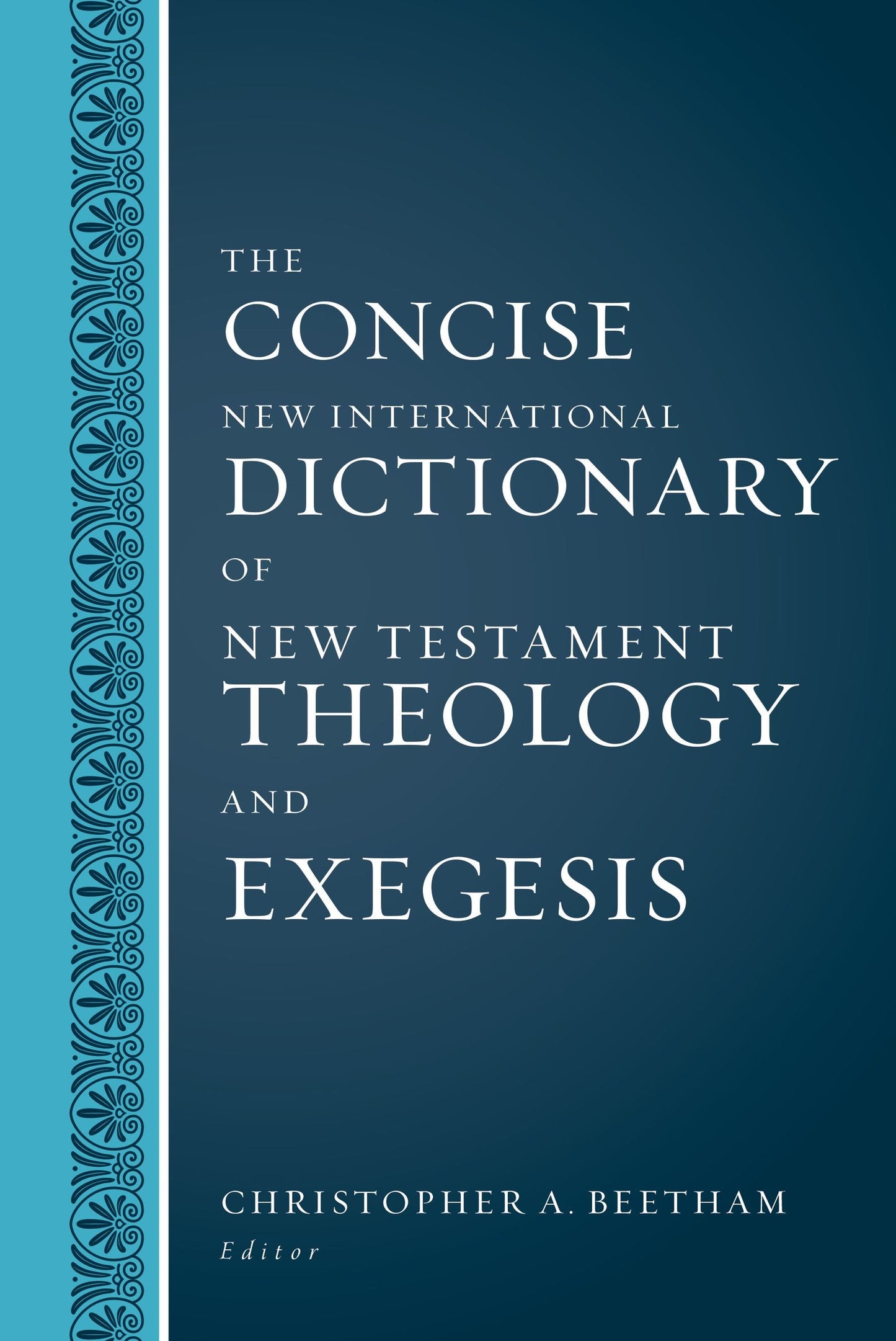 The Concise New International Dictionary of New Testament - Re-vived