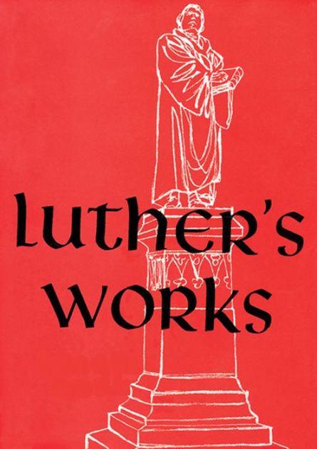 Luther's Works, Volume 30 (The Catholic Epistles) - Re-vived