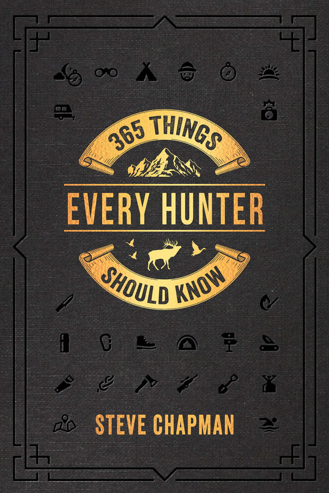 365 Things Every Hunter Should Know - Re-vived