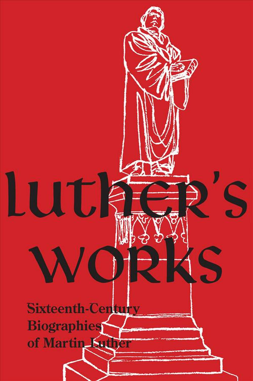 Luther's Works, Companion Volume - Re-vived