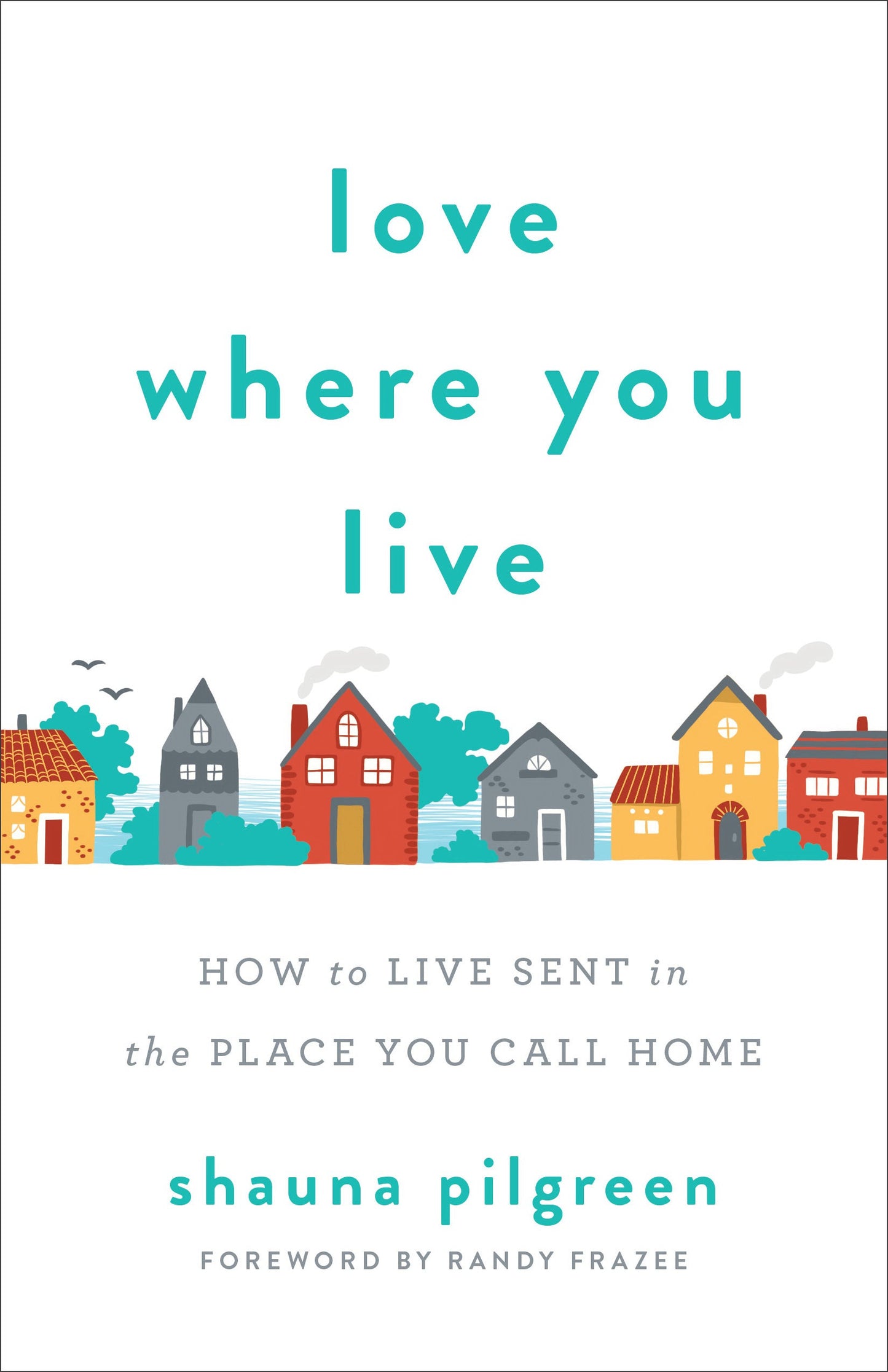 Love Where You Live - Re-vived