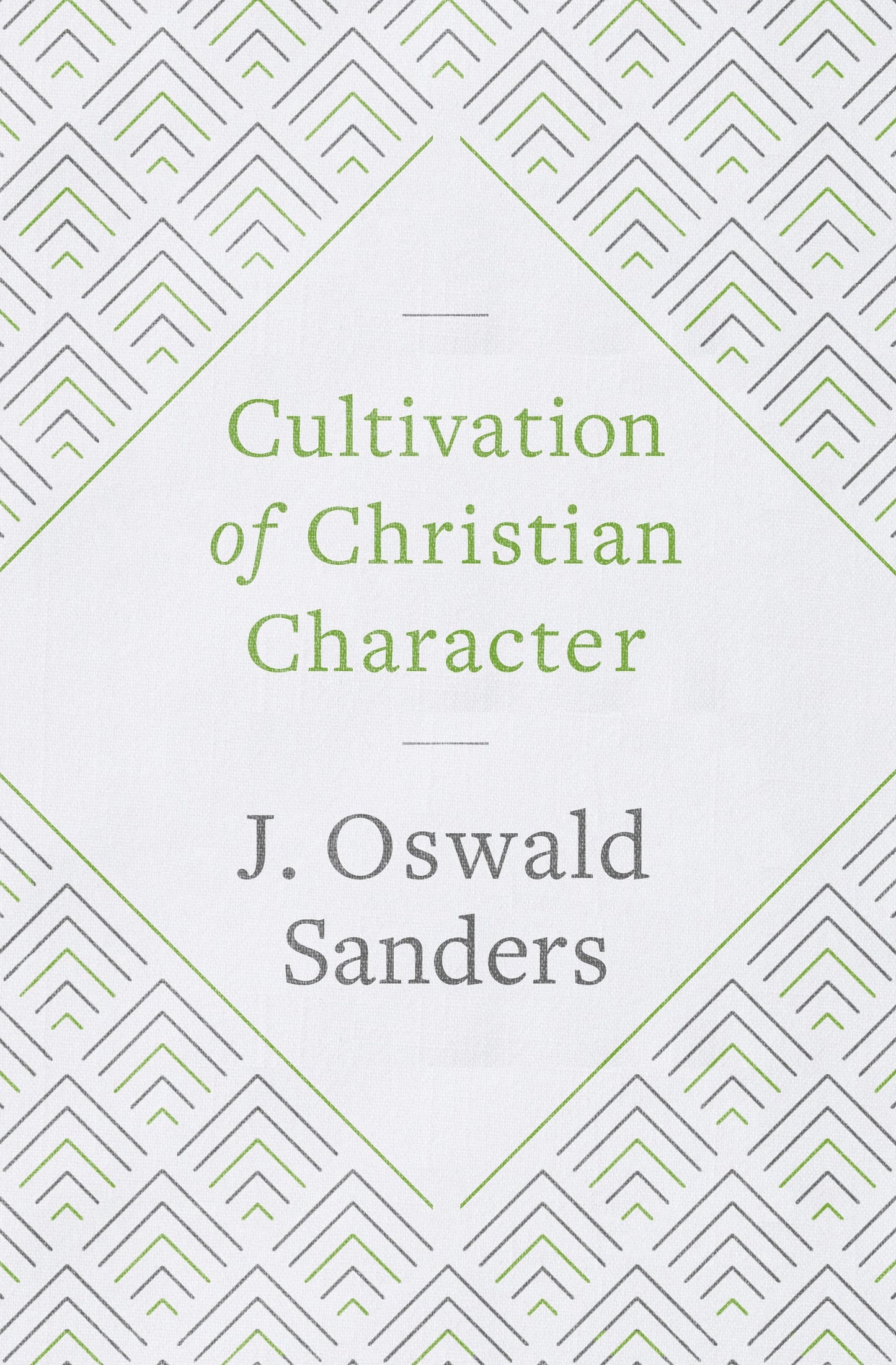 Cultivation of Christian Character - Re-vived