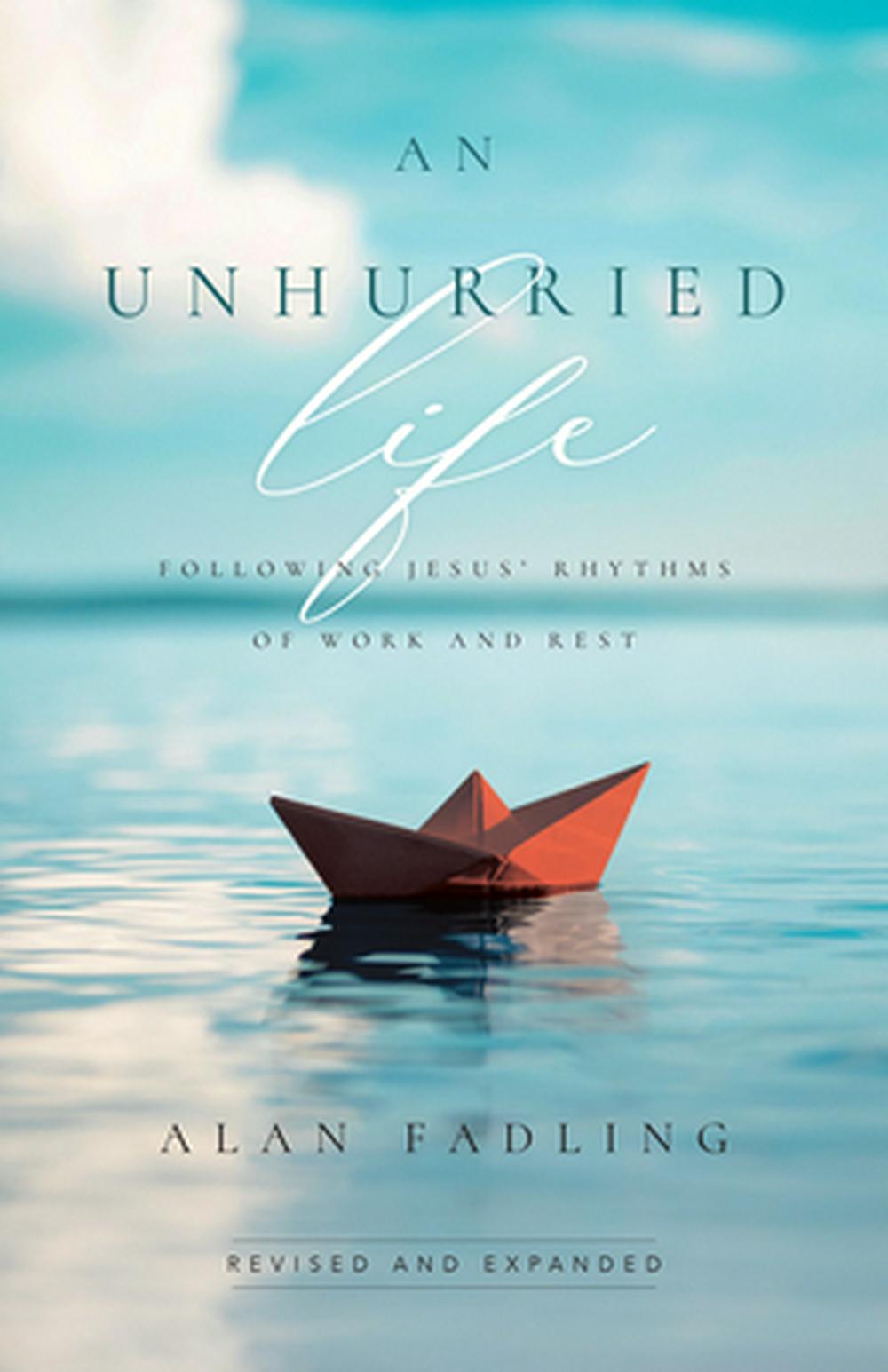 An Unharried Life - Re-vived