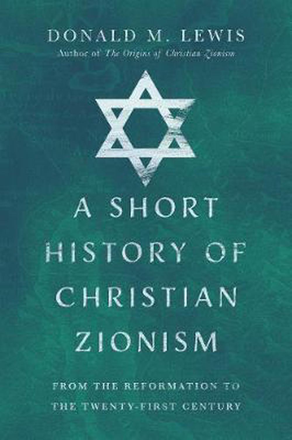 A Short History of Christian Zionism - Re-vived