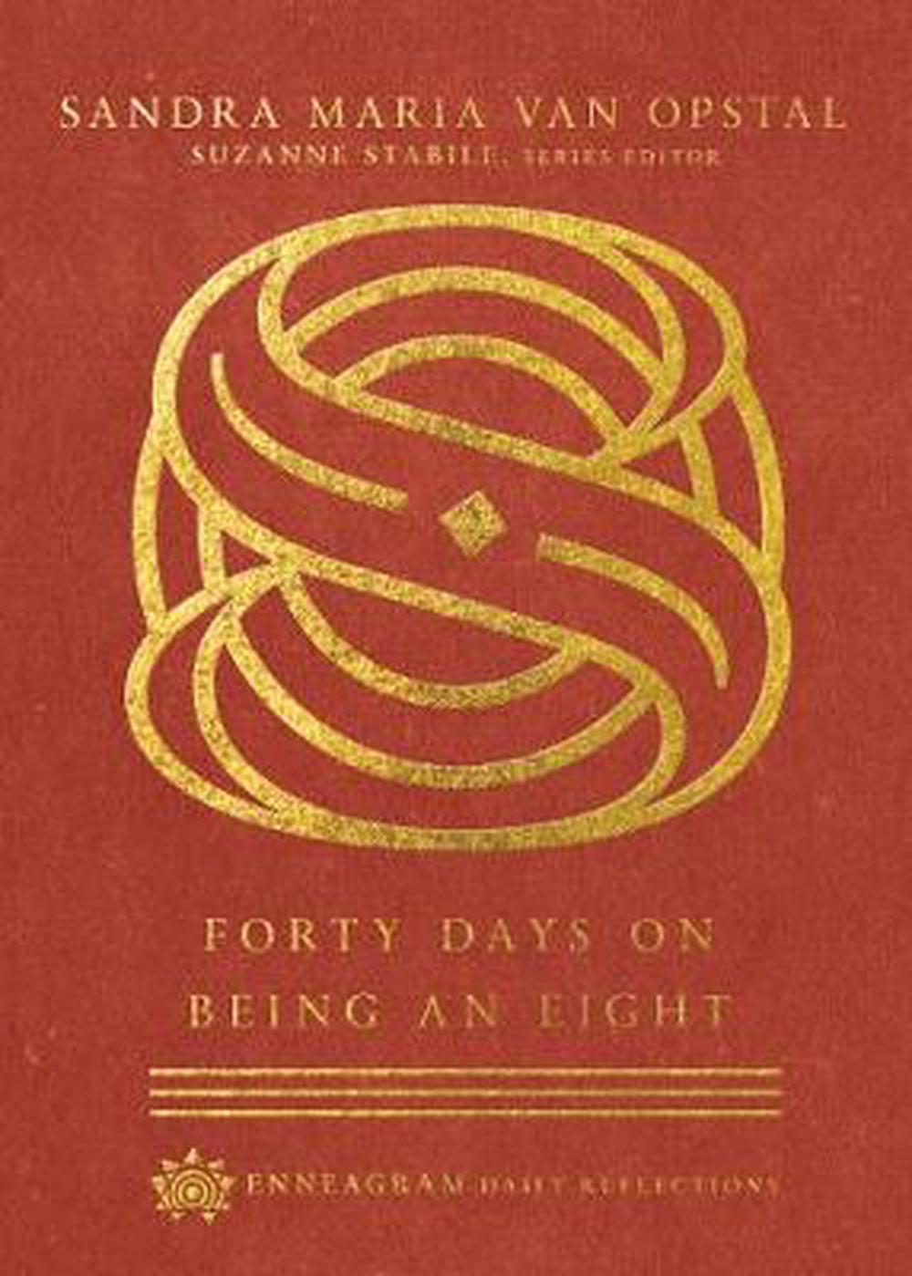 Forty Days on Being an Eight - Re-vived
