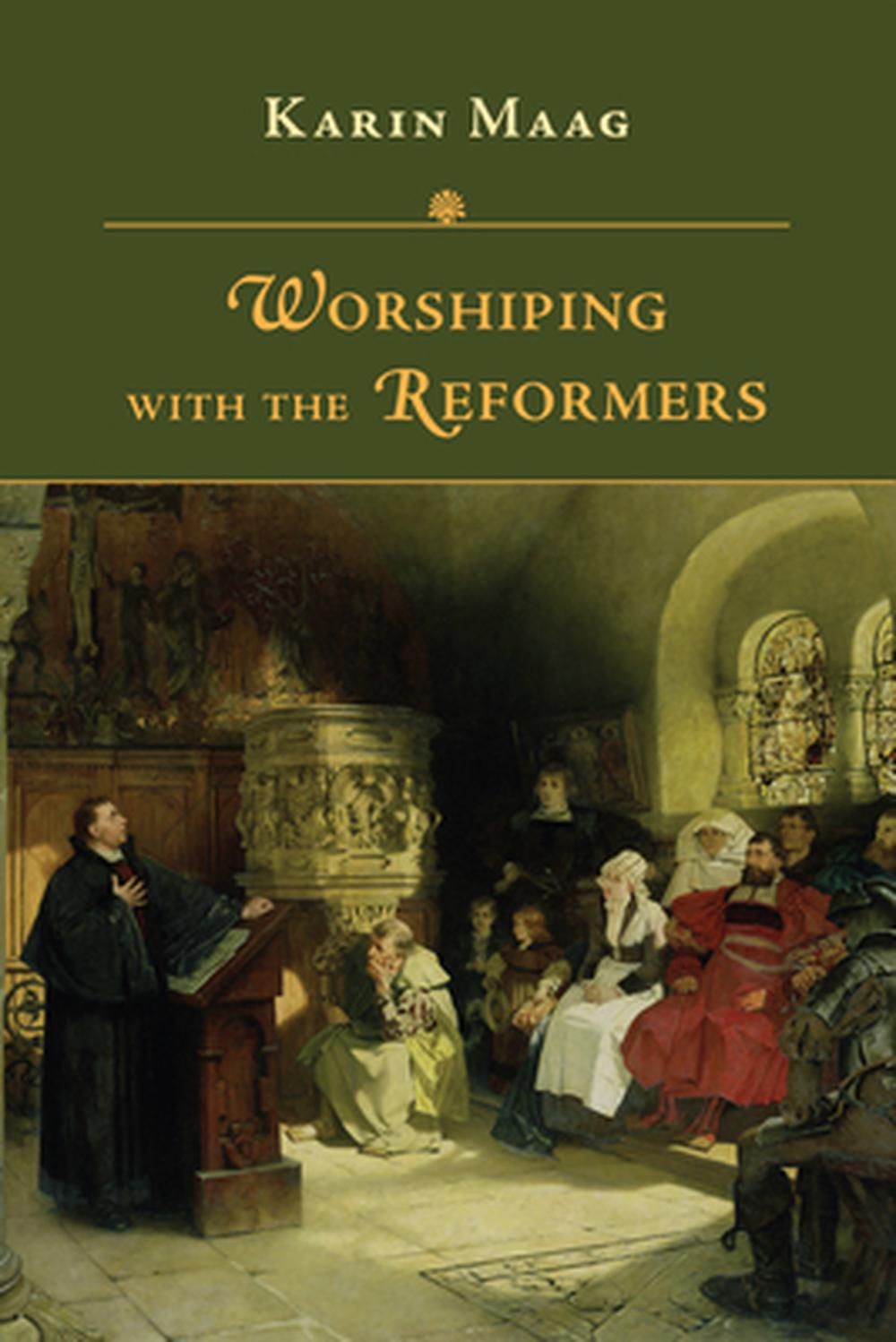 Worshipping with the Reformers - Re-vived