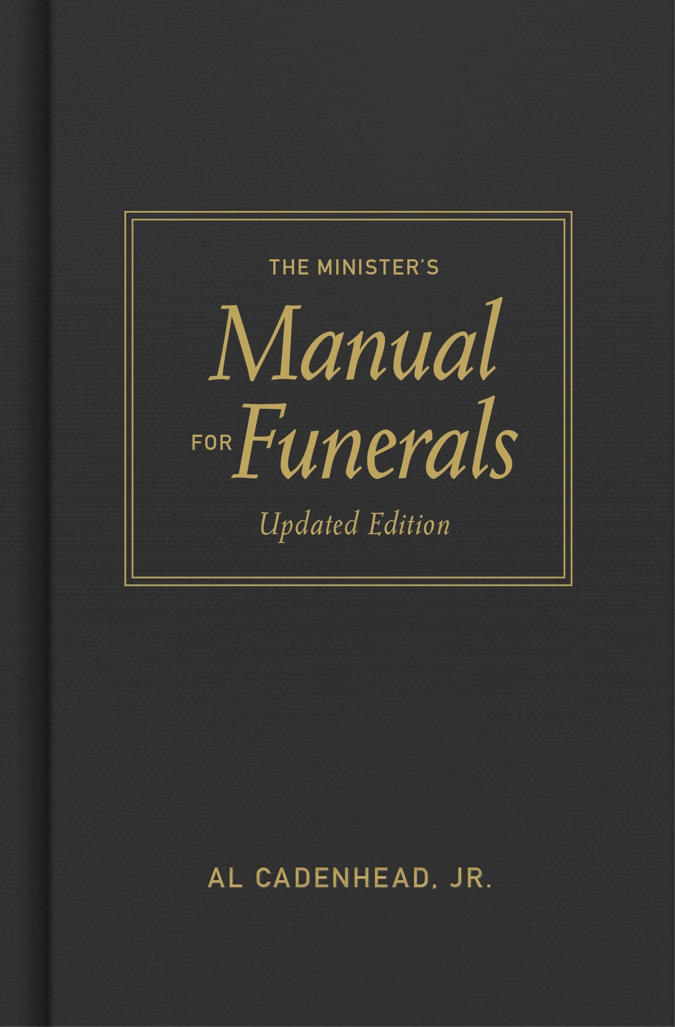 The Minister's Manual for Funerals, Updated Edition - Re-vived