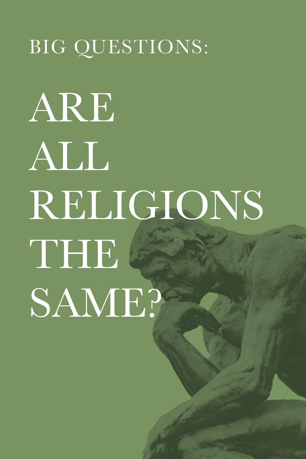 Big Questions: Are All Religions the Same? - Re-vived
