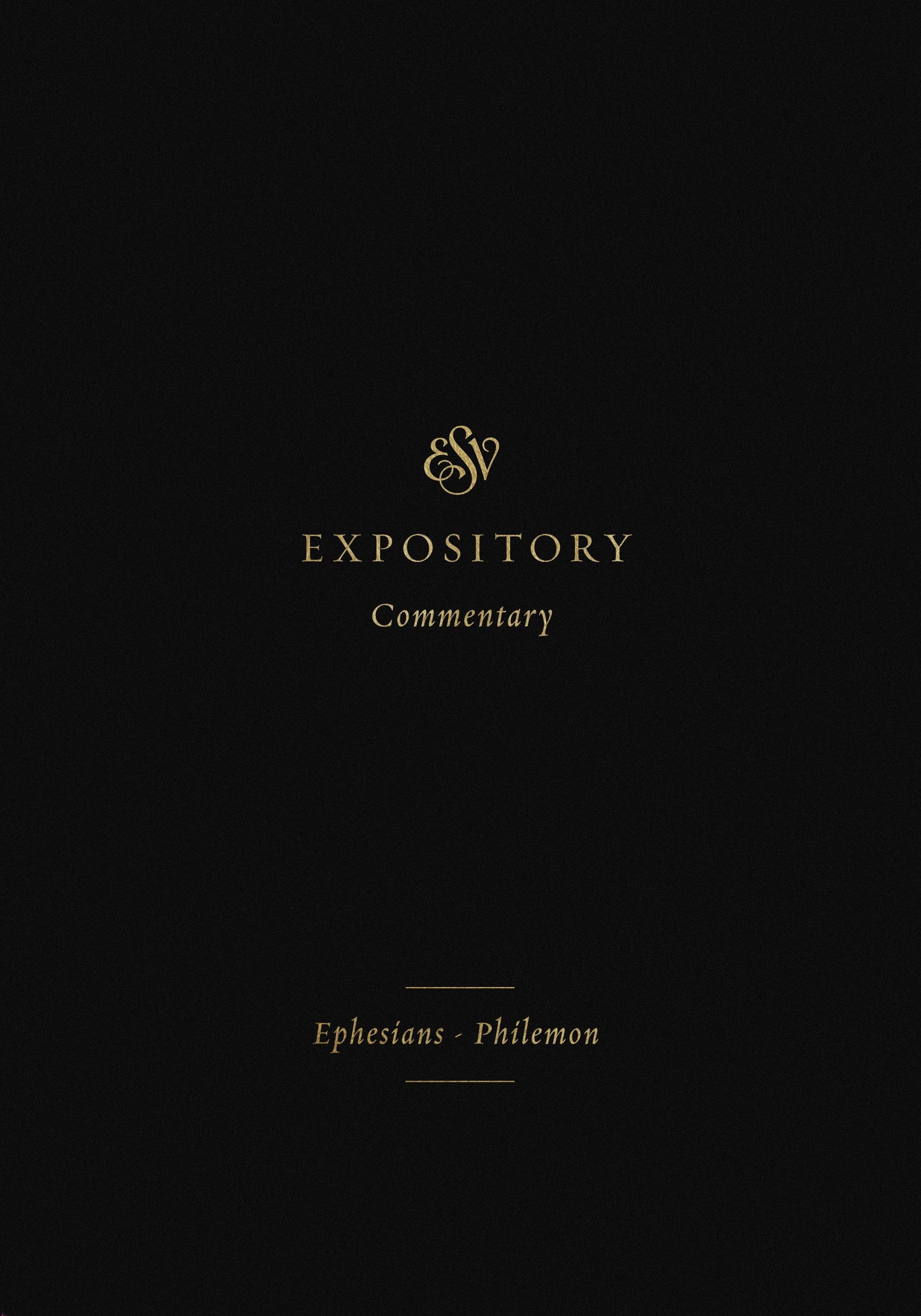 ESV Expository Comm. Ephesians - Philemon - Re-vived