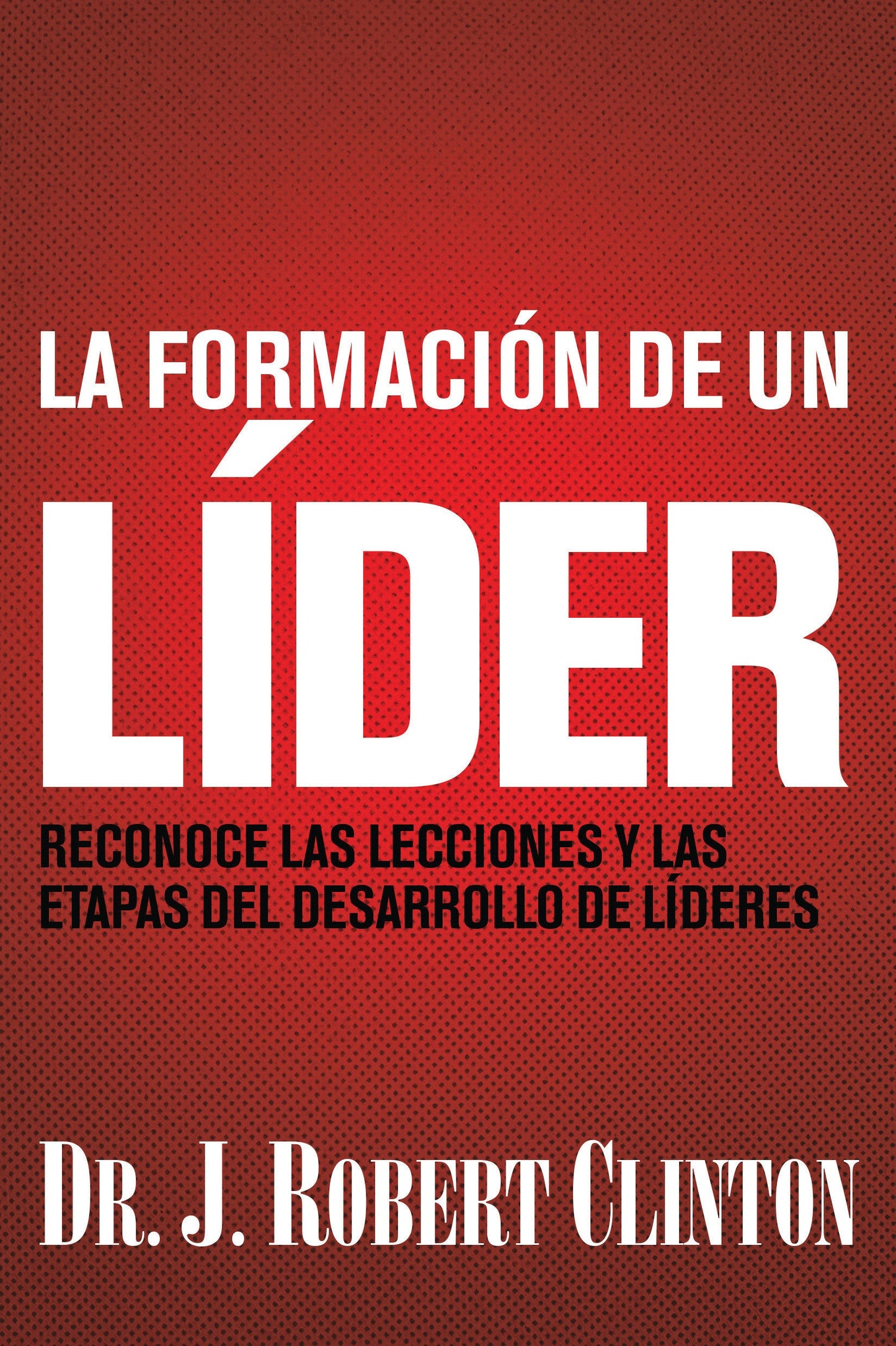 La Formación de Un Líder - Re-vived
