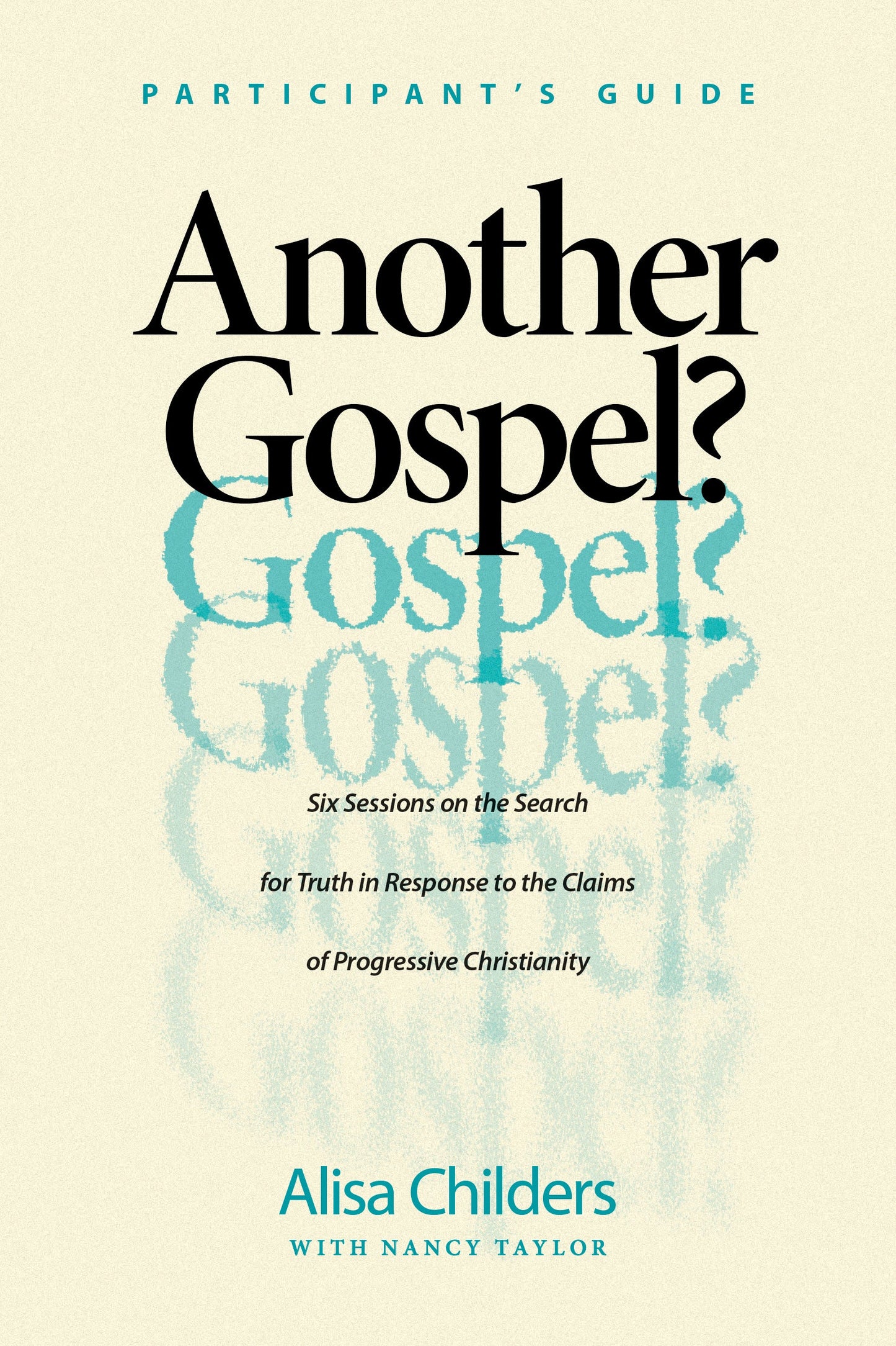 Another Gospel? Participant’s Guide - Re-vived