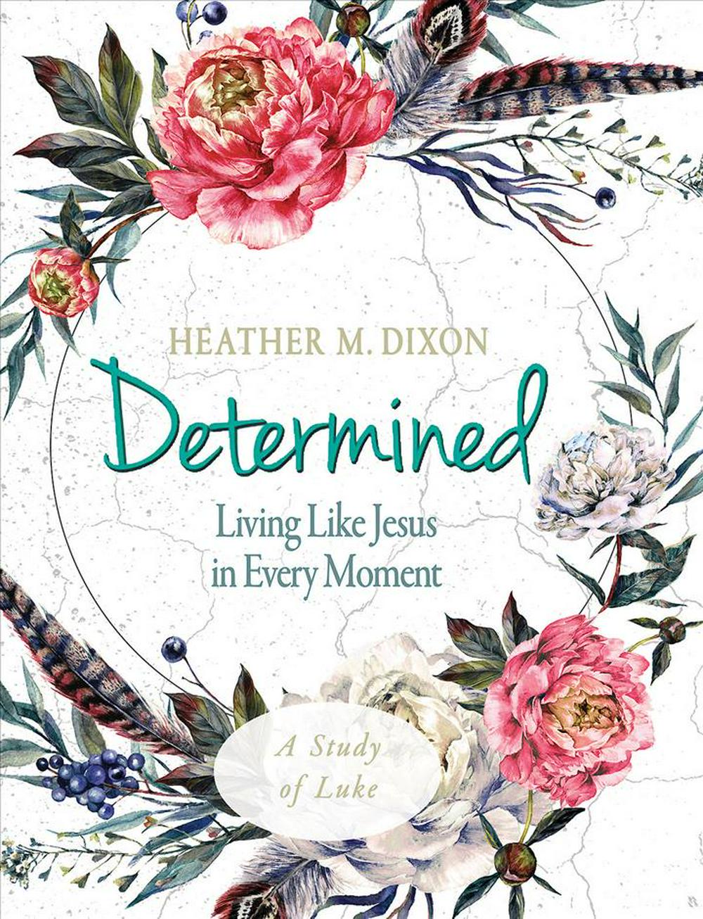 Determined - Women's Bible Study Participant Workbook - Re-vived