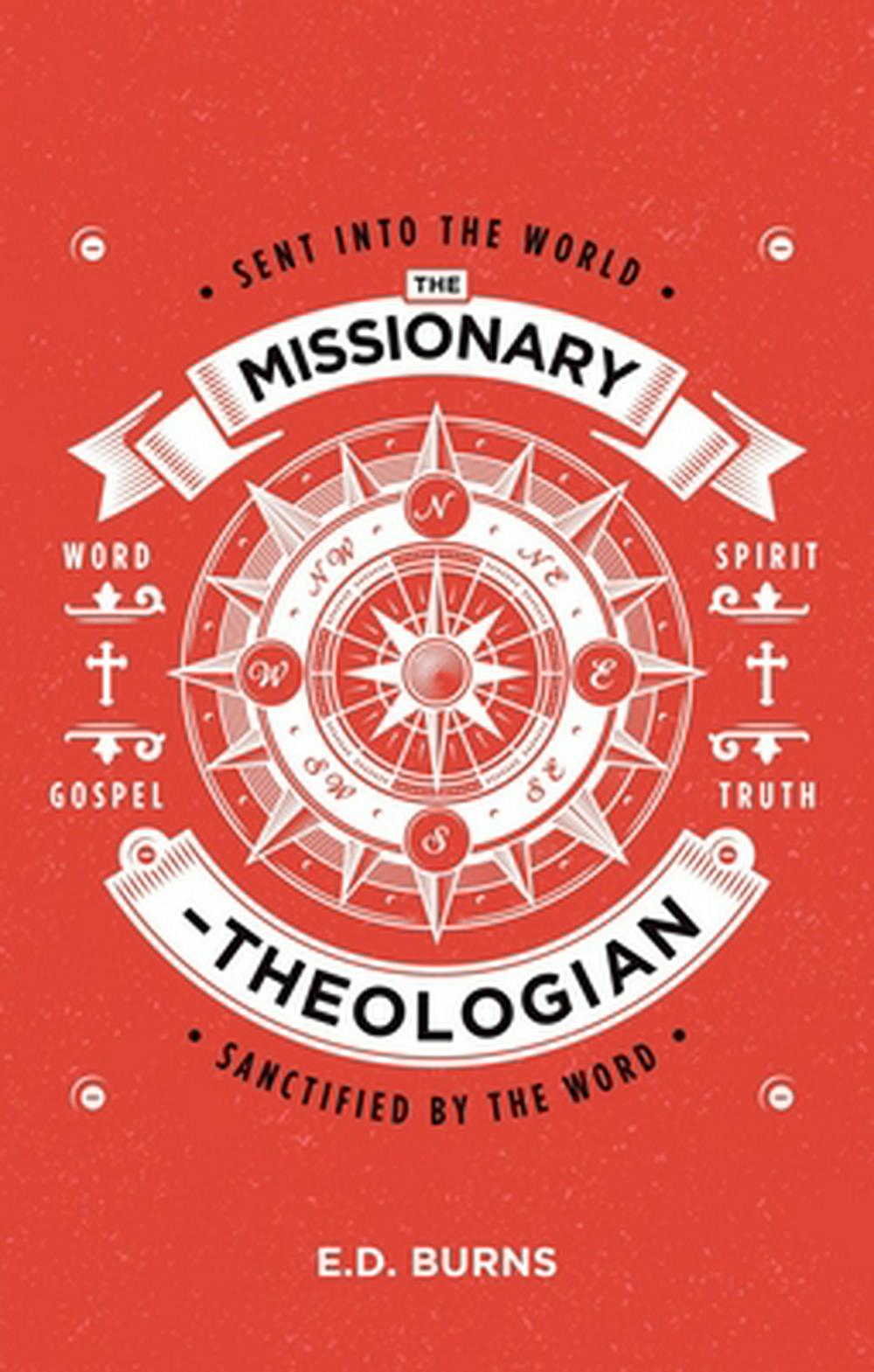 The Missionary–Theologian - Re-vived