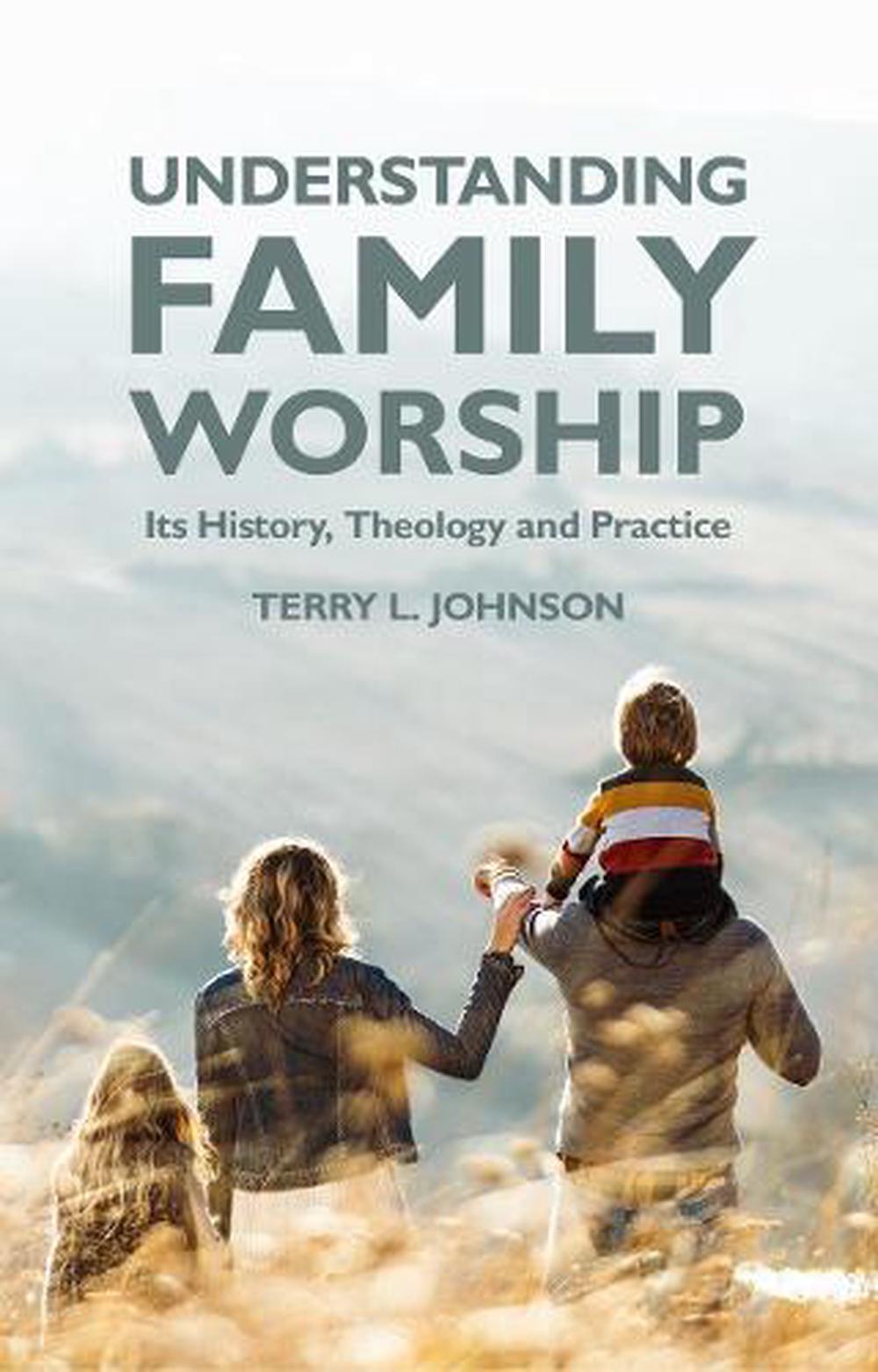 Understanding Family Worship - Re-vived