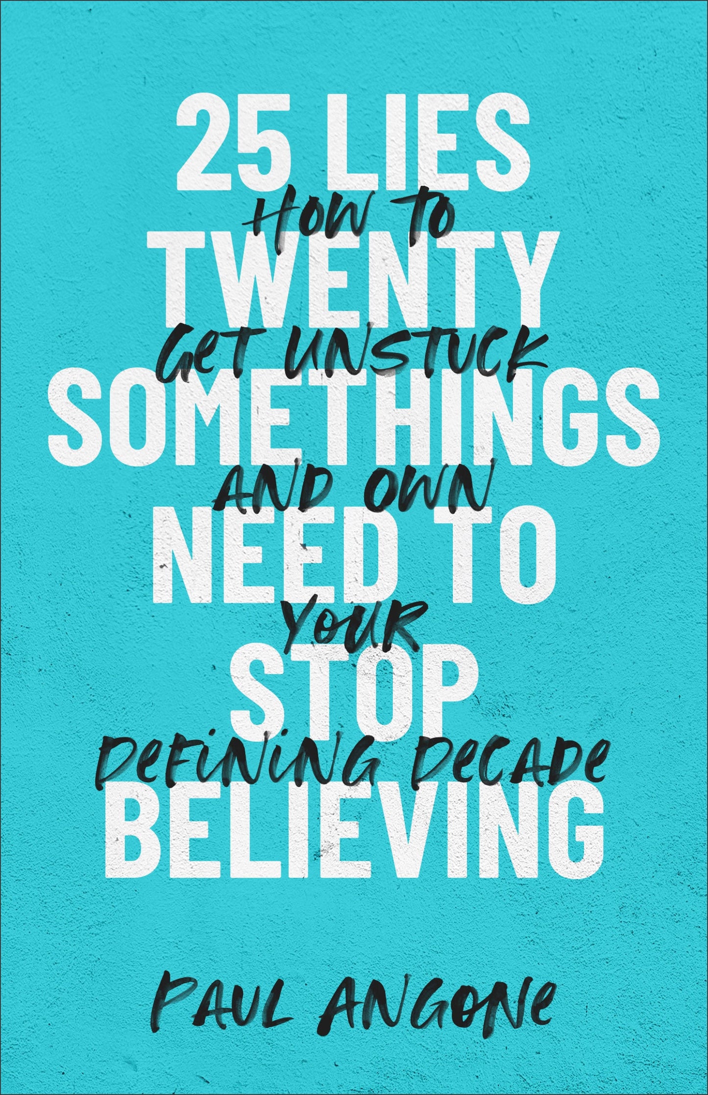 25 Lies Twentysomethings Need to Stop Believing - Re-vived