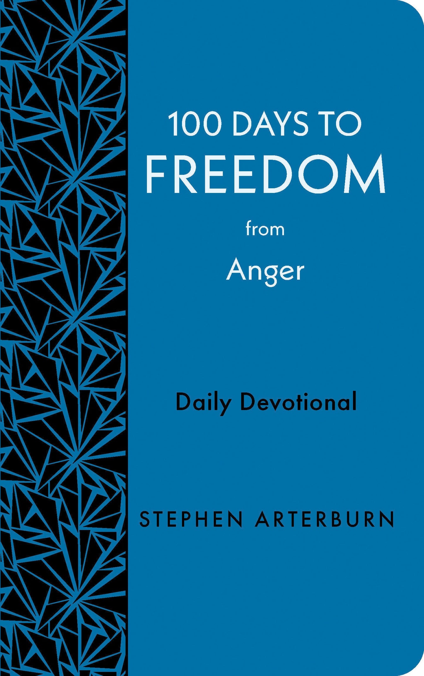 100 Days to Freedom from Anger - Re-vived