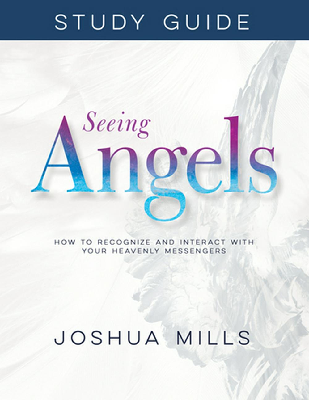 Seeing Angels Study Guide - Re-vived
