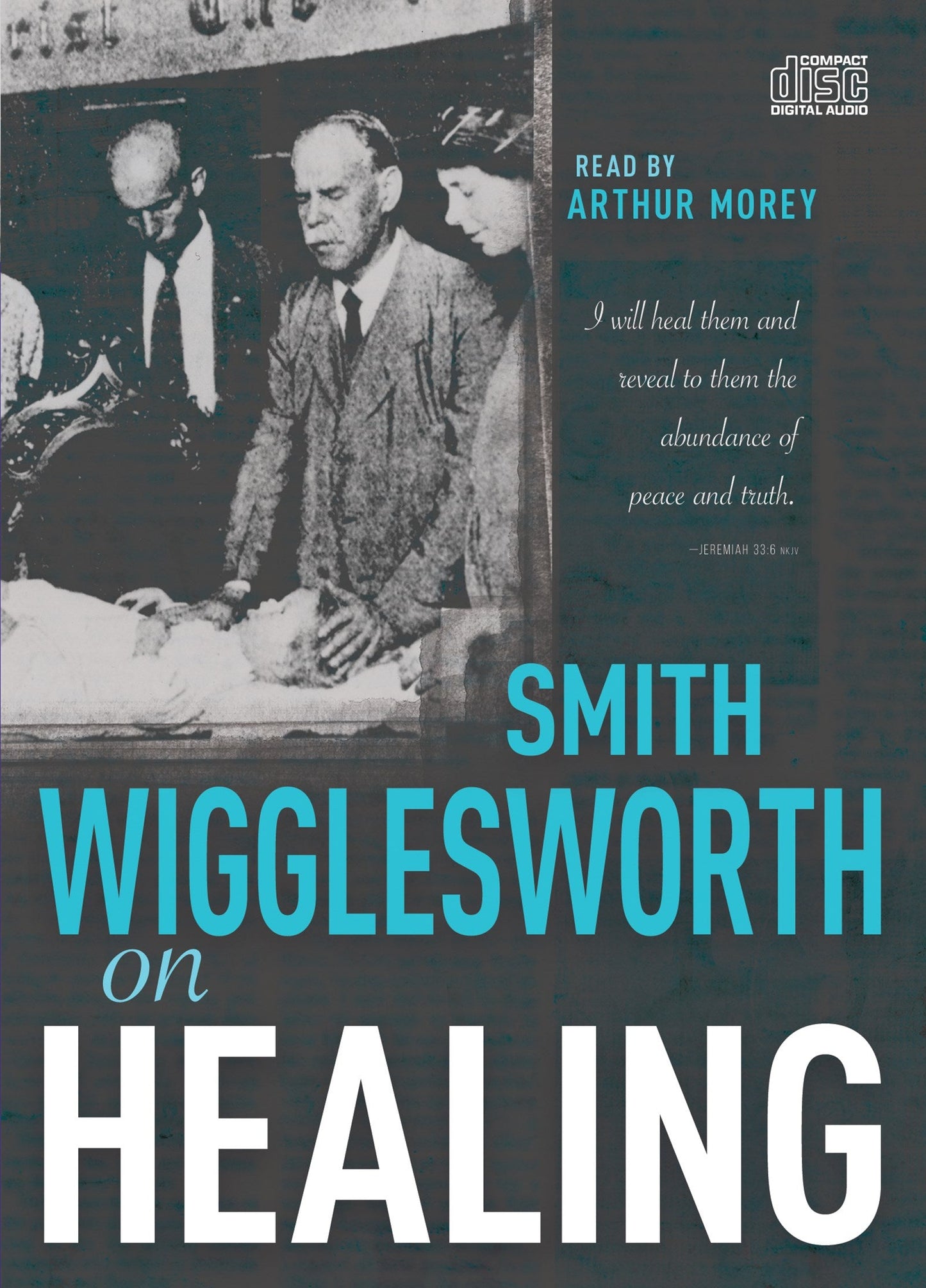 Smith Wigglesworth on Healing - Re-vived