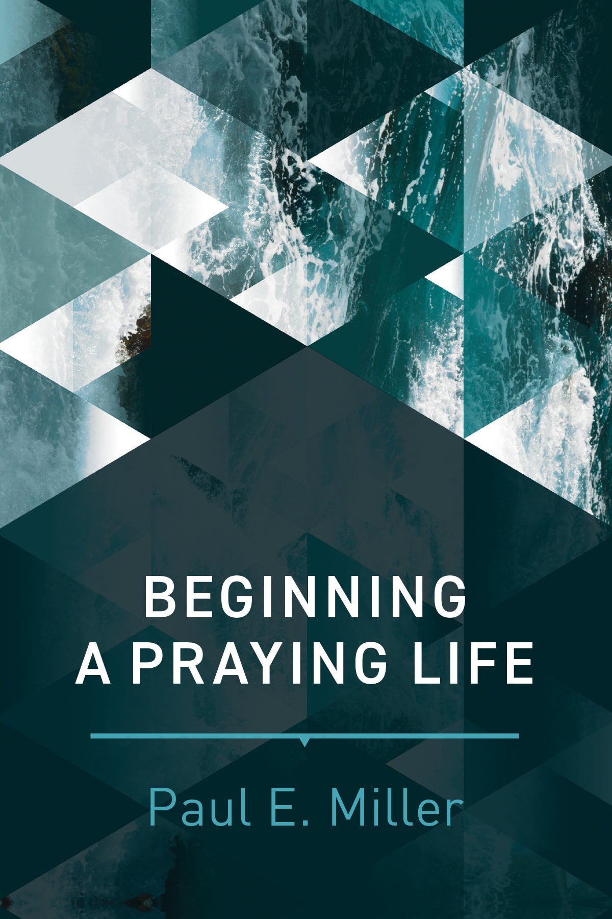 Beginning a Praying Life - Re-vived