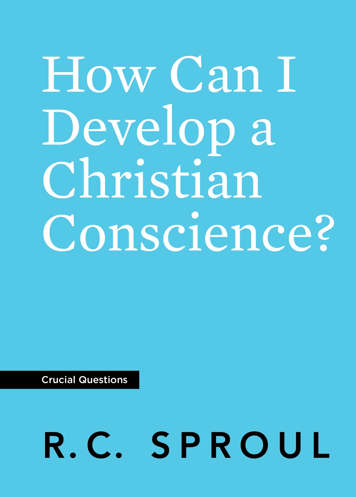 How Can I Develop a Christian Conscience? - Re-vived