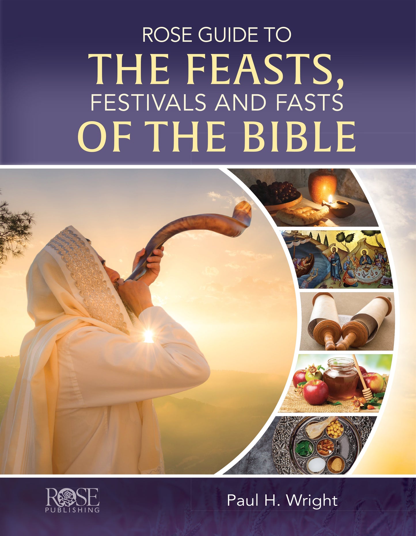Rose Guide to the Feasts, Festivals and Fasts of the Bible - Re-vived