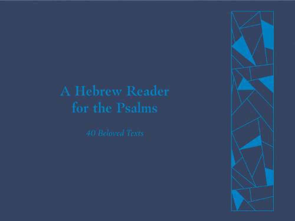 A Hebrew Reader for the Psalms - Re-vived