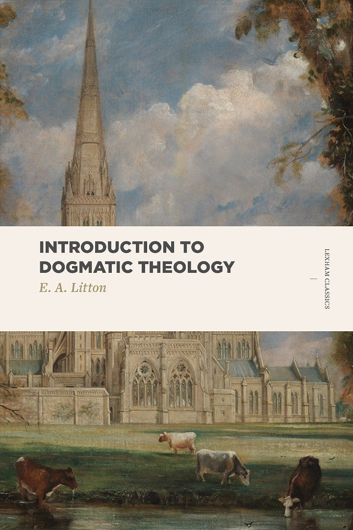 Introduction to Dogmatic Theology - Re-vived