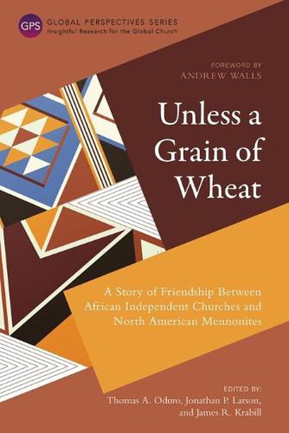 Unless a Grain of Wheat - Re-vived