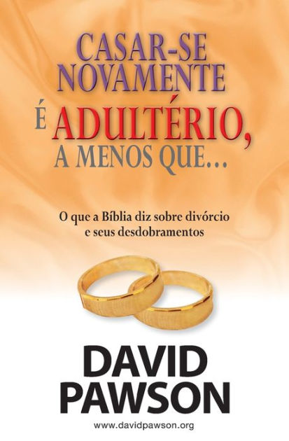 Casar-Se Novamente É Adultério, A Menos Que... - Re-vived