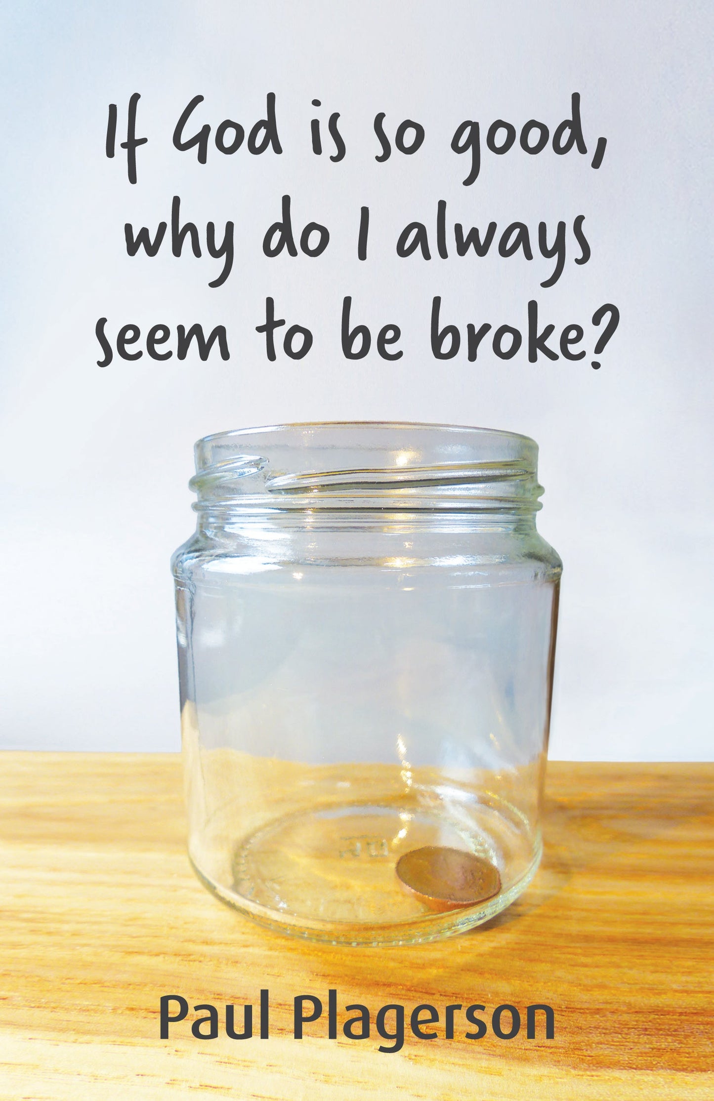 If God is So Good Why Do I Always Seem to Be Broke? - Re-vived