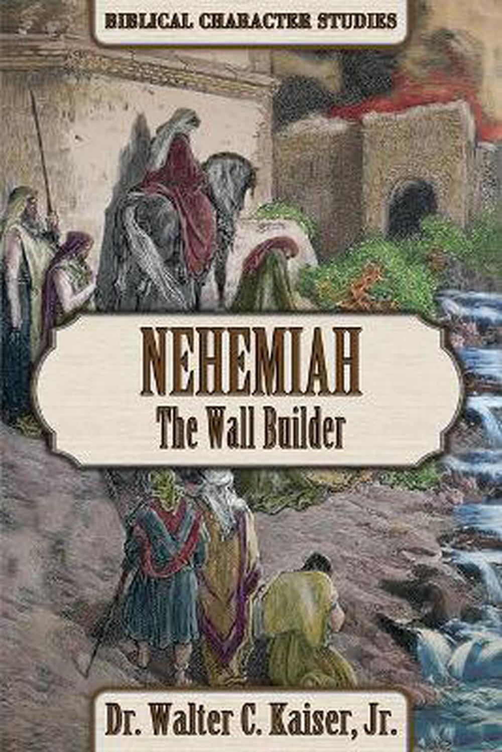 Nehemiah: The Wall Builder - Re-vived
