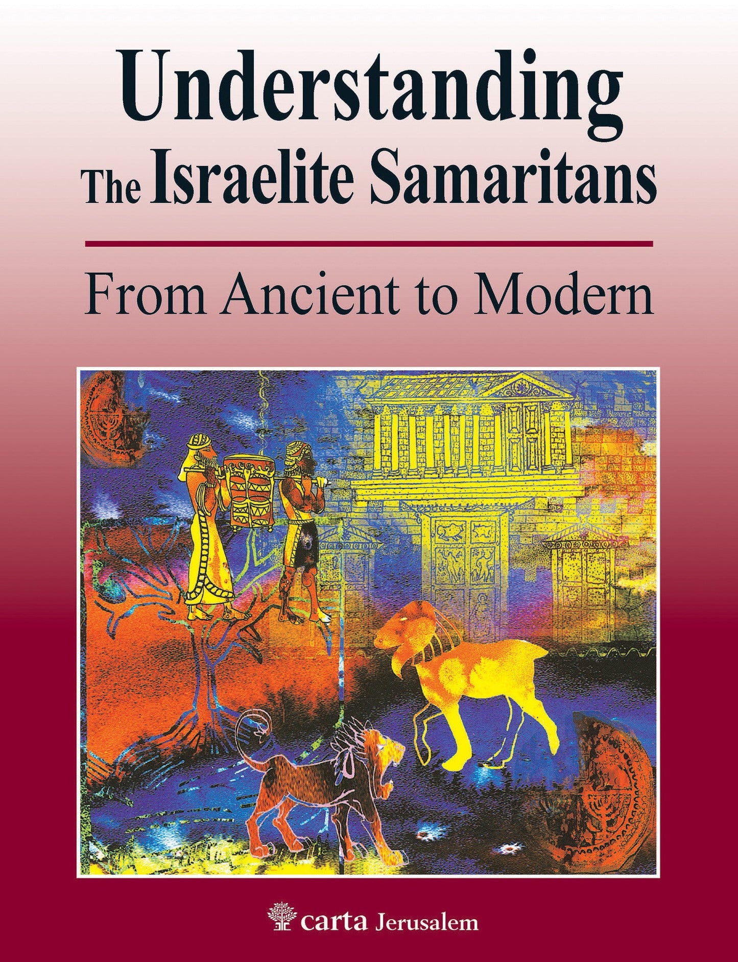 Understanding the Israelite Samaritans - Re-vived