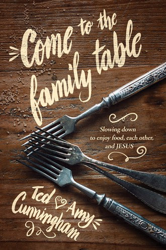 Come to the Family Table - Re-vived