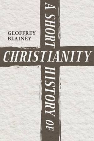 A Short History Of Christianity - Re-vived