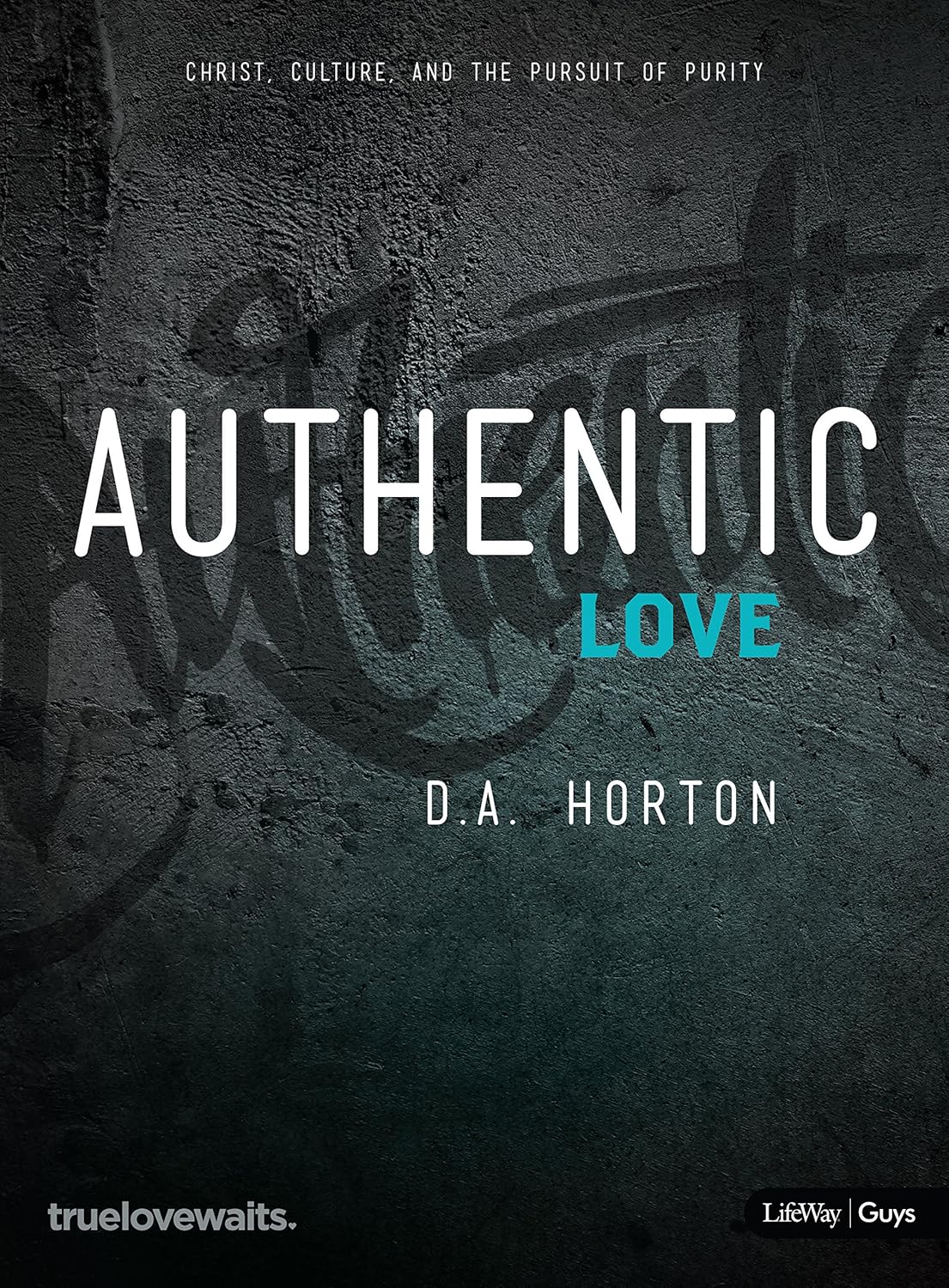 Authentic Love - Bible Study for Guys