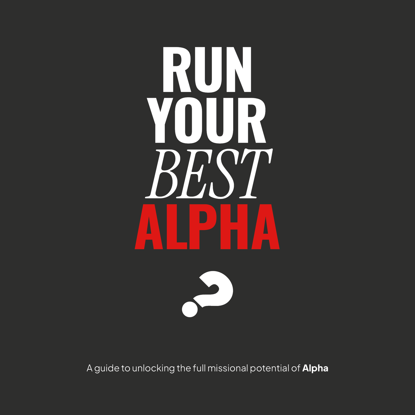 Run Your Best Alpha