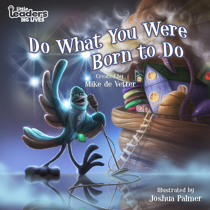 Do What You Were Born To Do