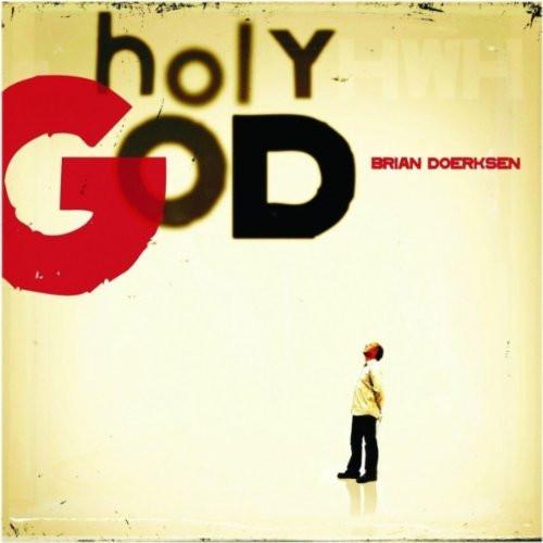 Holy God - Brian Doerksen - Re-vived.com