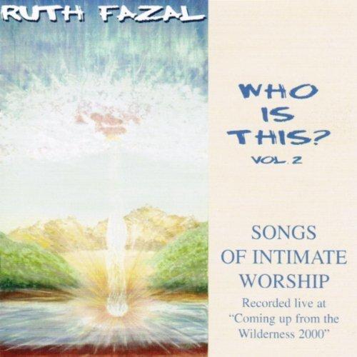 Who Is This? Songs of Intimate Worship Volume 2
