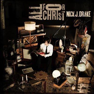 All For Christ - Nick J Drake - Re-vived.com